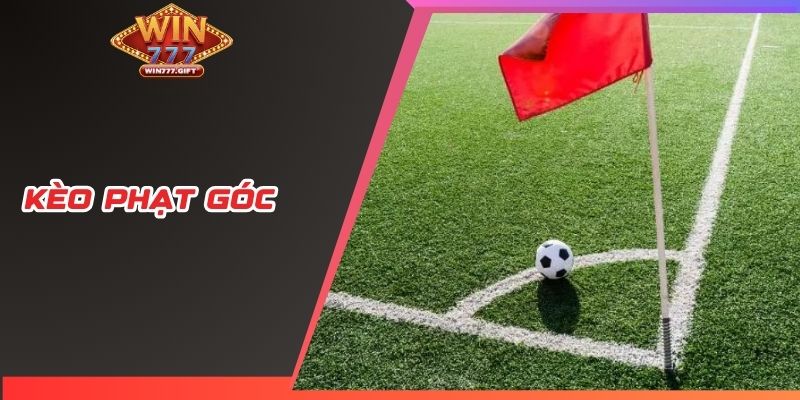 Kèo Phạt Góc - Hướng Dẫn Cá Cược Nâng Cao Hiệu Quả