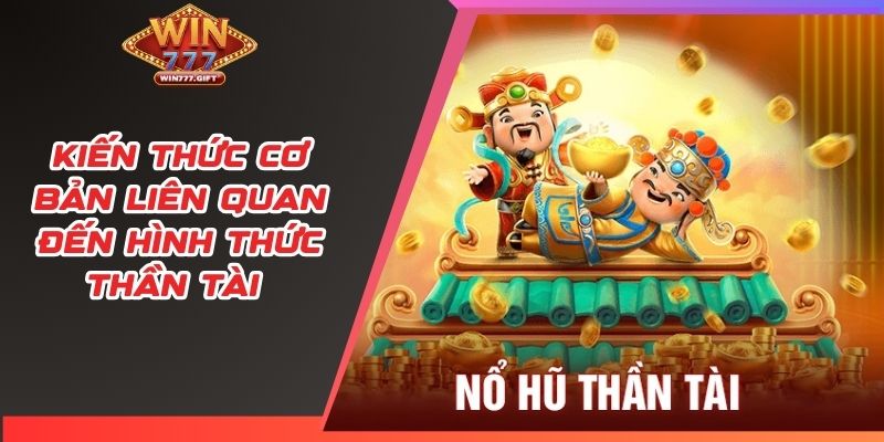 Kiến thức quan trọng khi chơi quay hũ thần tài