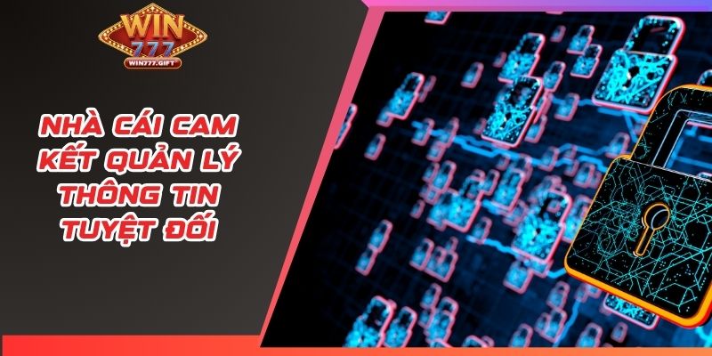Nhà cái cam kết quản lý thông tin tuyệt đối