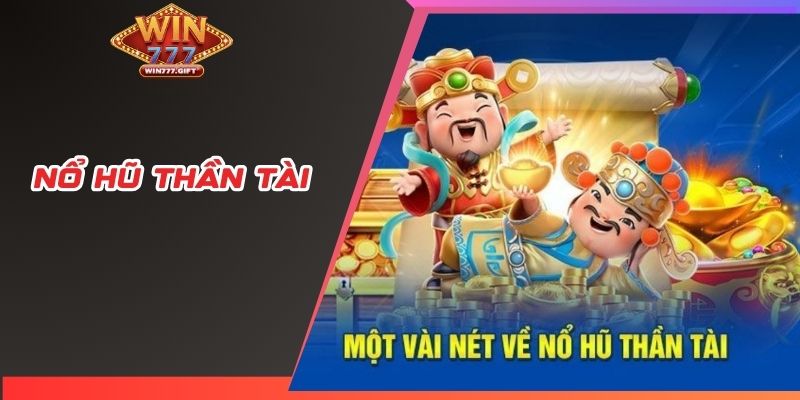 Nổ Hũ Thần Tài - Hướng Dẫn Cách Chơi Nâng Cao Lợi Nhuận