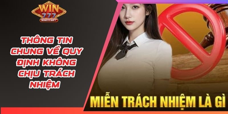 Thông tin chung về quy định không chịu trách nhiệm