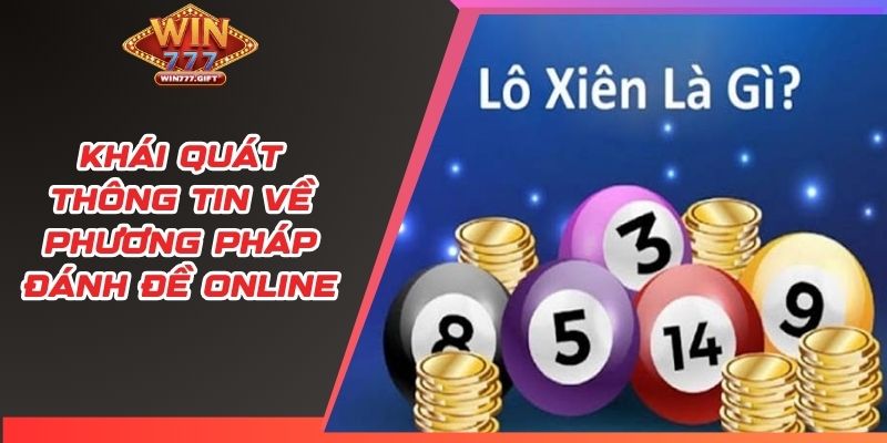 Khái quát thông tin về phương pháp đánh đề online